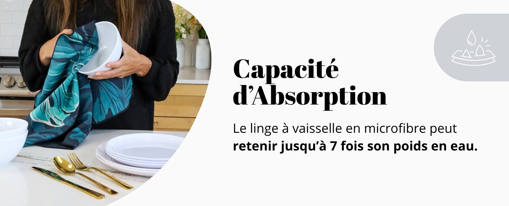 Linge vaisselle capacité d'absorption